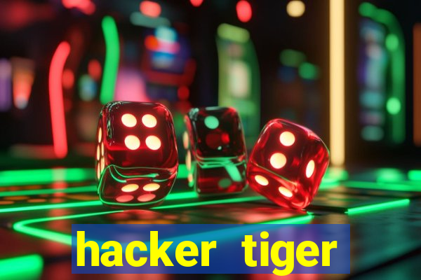 hacker tiger fortune gratis